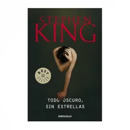 Todo Oscuro Sin Estrellas - King Stephen