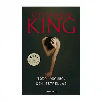 Todo Oscuro Sin Estrellas - King Stephen