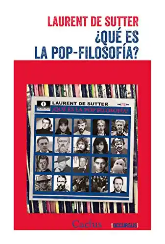 Que es la Pop Filosofía - Laurent de Sutter