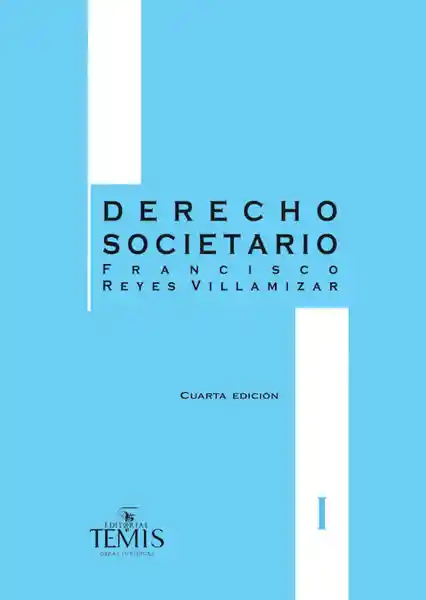 Derecho Societario Tomo I Con cd - Reyes Villamizar Francisco