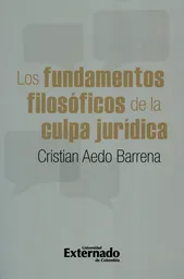 Los Fundamentos Filosóficos de la Culpa Jurídica