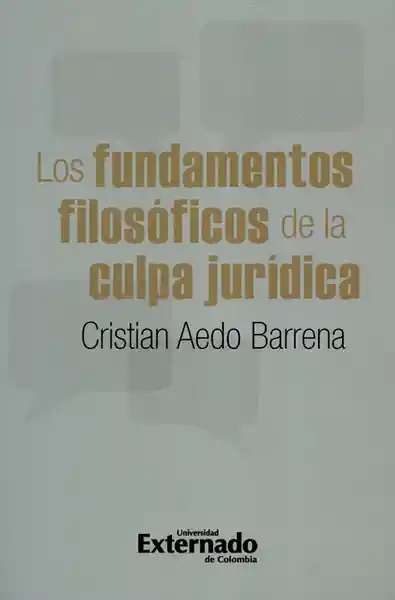 Los Fundamentos Filosóficos de la Culpa Jurídica