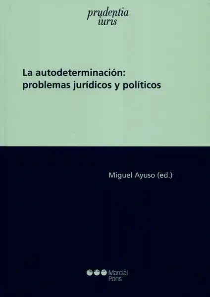 La Autodeterminación. Problemas Jurídicos y Políticos