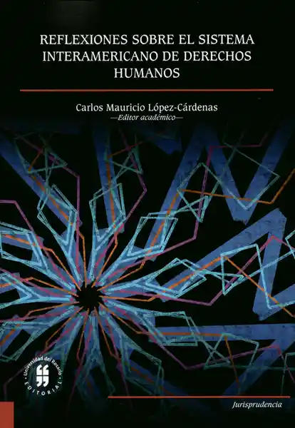 Reflexiones Sobre el Sistema Interamericano de Derechos