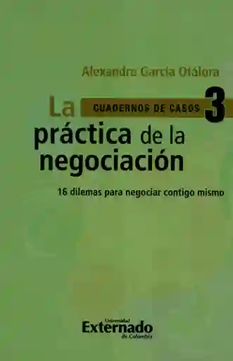 Práctica de la Negociación. 16 Dilemas Para Negociar Contigo