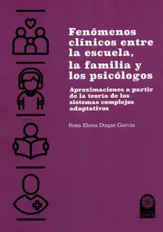 Fenómenos Clínicos Entre la Escuela. la Familia y Los Psicólogos