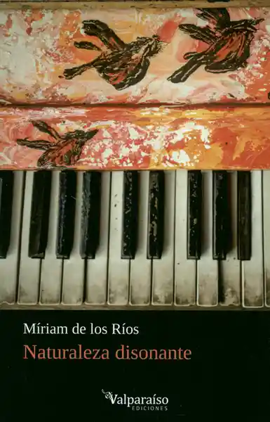 Naturaleza Disonante - Miriam de Los Ríos