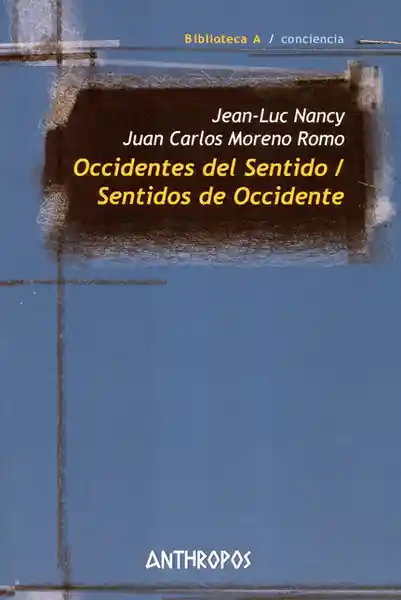 Occidentes Del Sentido/Sentidos de Occidente