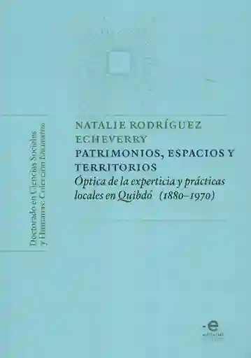 DE ACUERDO CON EL HISTORIADOR RAFAEL DÍAZ DÍ4.Z, este libro es un tejido de lugares, no solo porque habla de maneras de hilar territorios, sino además porque concibe, de entrada, el espacio como una red en permanente estado de imbricación, de construcción y de nominación, eso sí, atizada por la pugna, por la contravención, en un juego de poderes y contrapoderes, que transitan desde "la ciudad experta" hasta tos rizomas de la territorialidad.  De esta manera, este trabajo propone y materializa un modelo teórico y metodológico de análisis, diríamos un estudio de referencia, para comprender de una forma holística los procesos formativos y constitutivos de los espacios y de los territorios, para lo cual pone en situación de interpelación y de tensión los proyectos propios de la hegemonía del poder frente a las epistemologías locales -para usar el concepto del senegalés Yoro Fall- que producen, enuncian)' materializan los saberes acumulados en una dinámica continua de habitar y transmitir. En este escenario, se vislumbra un esfuerzo provechoso de interdisciplinariedad que, partiendo de la arquitectura, se articula con los estudios culturales, además de otros intersticios disciplinares que supuso entronques transdisciplinares. De esta forma, las nociones y la problemática de! patrimonio, quizás el eje articulador de este trabajo, pudieron ser deshilvanadas críticamente, para arribar al puerto en el cual la constitución de territorio, matriz de memoria y de patrimonio, debe ser aprehendido poniendo en cuestión las distintas formas de leer y percibir e! territorio en tanto contenedor de poderes, contrapoderes, conocimientos expertos y saberes vitales que son producidos, apropiados y transmitidos en el marco de la relación entre las comunidades y los hábitats. 