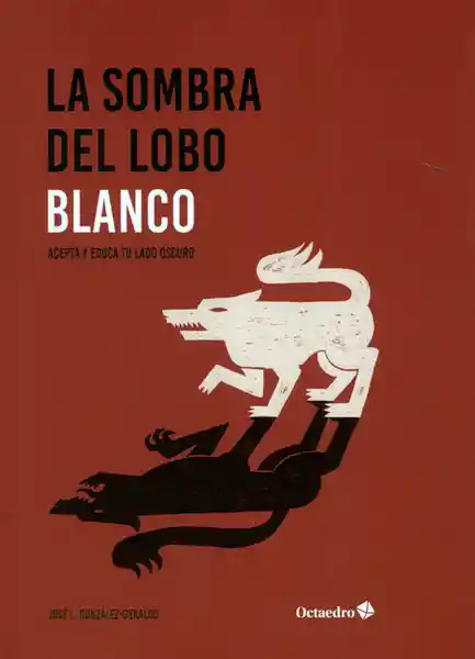 La Sombra Del Lobo Blanco - José L. González Geraldo