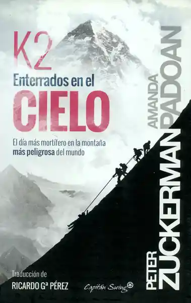 K2 Enterrados en el Cielo - Peter Zuckerman