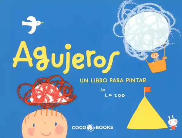 Agujeros un Libro Para Pintar - La Zoo