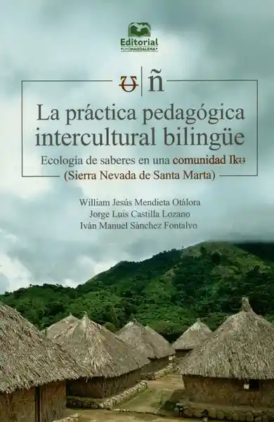 La Práctica Pedagógica Intercultural Bilingüe - Iván Sánchez