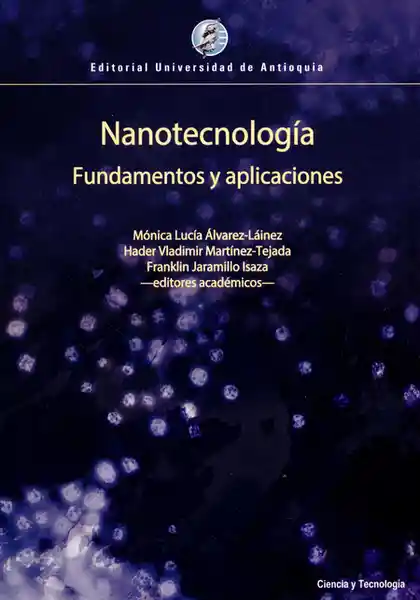 Nanotecnología. Fundamentos y Aplicaciones - Mónica Álvarez