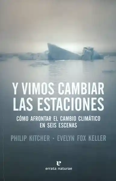 Y Vimos Cambiar Las Estaciones - Philip Kitcher