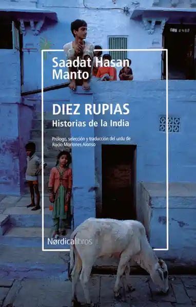 Diez Rupias. Historias de la India - Saadat Hasan Manto