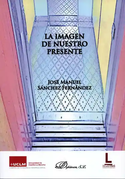 La Imagen de Nuestro Presente - José Manuel Sánchez Fernández