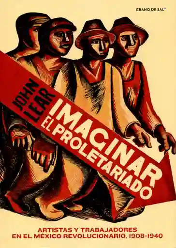 Imaginar el Proletariado - John Lear