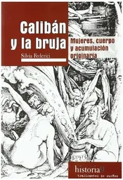 Calibán y la Bruja - Silvia Federeci