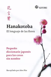 Hanakotoba: el Lenguaje de Las Flores - Alex Pler