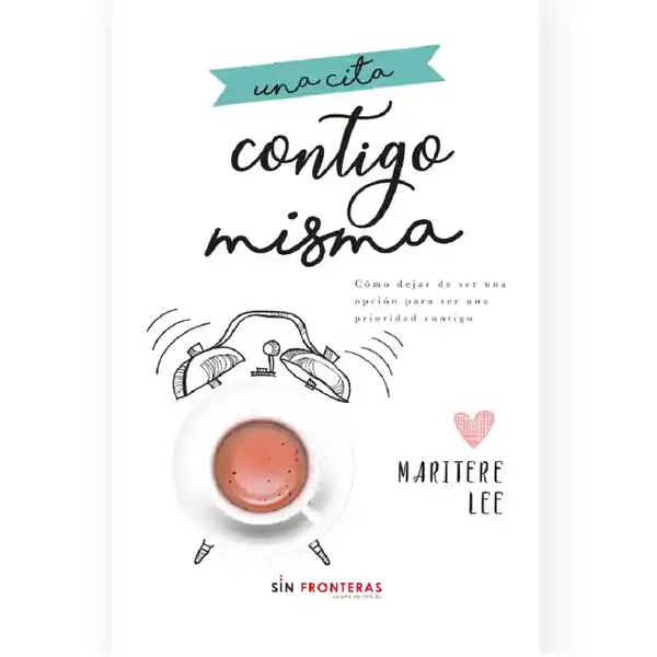 Una Cita Contigo Misma - Lee Maritere