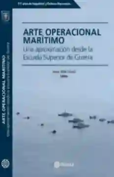 Arte Operacional Marítimo. Coleccion Escuela Superior de Guerra