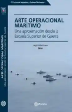 Arte Operacional Marítimo. Coleccion Escuela Superior de Guerra