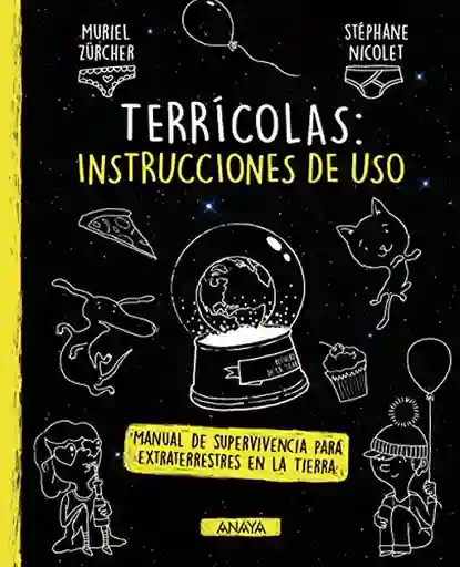 Terrícolas Instrucciones de Uso - Muriel Zürcher y Otro