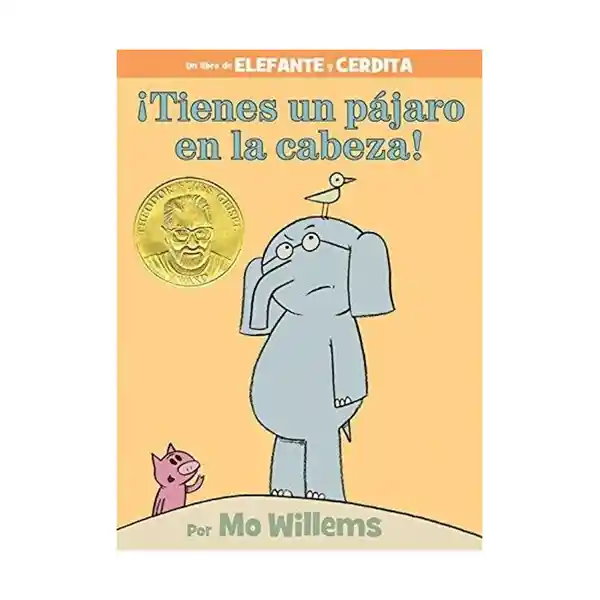 Tienes un Pájaro en la Cabeza - Mo Williems