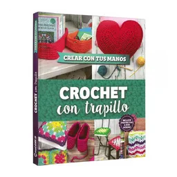 Crochet Con Trapillo - Autor Desconocido