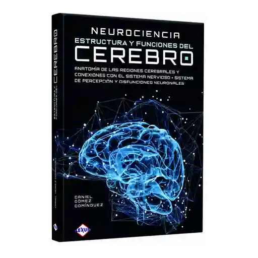 Estructuras y Funciones Del Cerebro - Daniel Gómez Domínguez