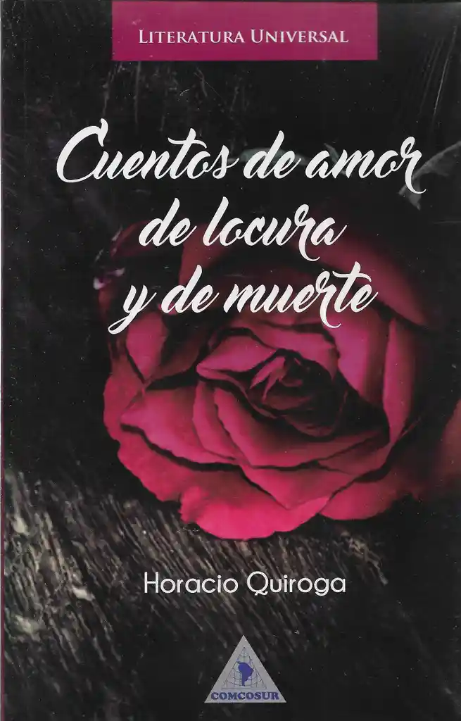 Cuentos De Amor Locura Y De Muerte - Horacio Quiroga - Nuevo