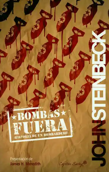 Bombas Fuera. Historia de un Bombardeo - John Steinbeck