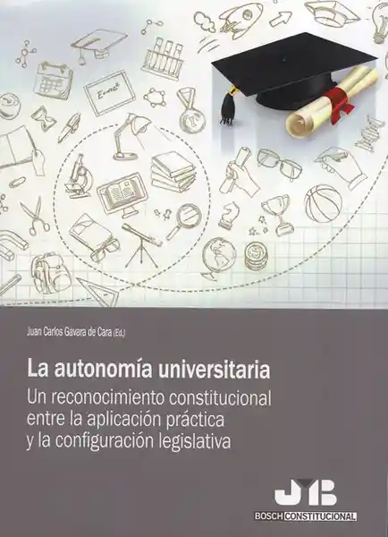 La Autonomía Universitaria - Juan Carlos Gavara De Cara