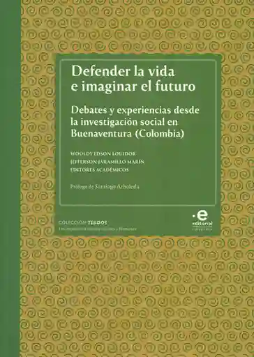 Vida Defender La E Imaginar El Futuro - Jefferson Jaramillo