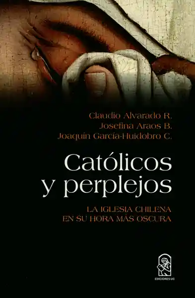 Católicos y Perplejos - Claudio Alvarado R.