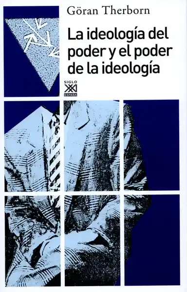 La Ideología Del Poder y el Poder de la Ideología