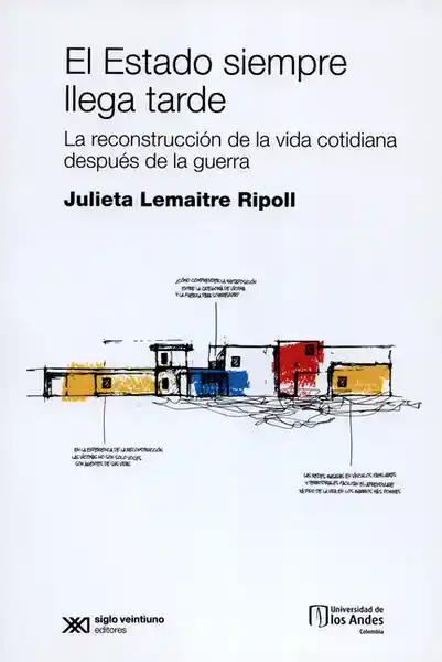 El Estado Siempre Llega Tarde - Julieta Lemaitre Ripoll