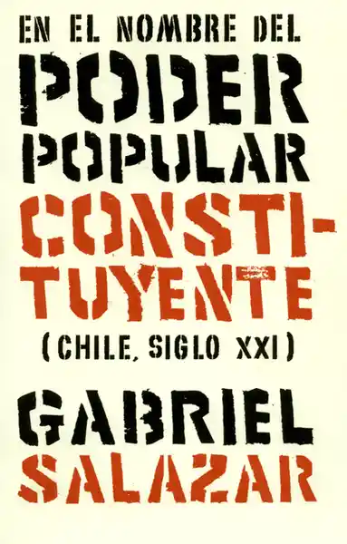 En el Nombre Del Poder Popular Constituyente (Chile Siglo XXI)