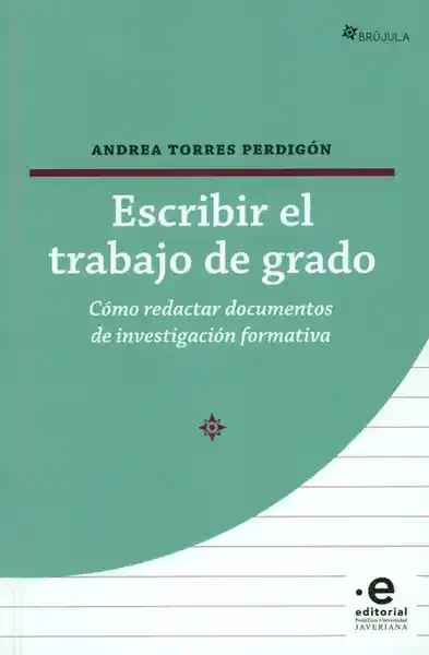 Escribir el Trabajo de Grado - Andrea Torres Perdigón