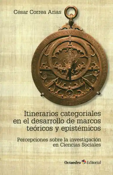 Itinerarios Categoriales en el Desarrollo de Marcos Teóricos