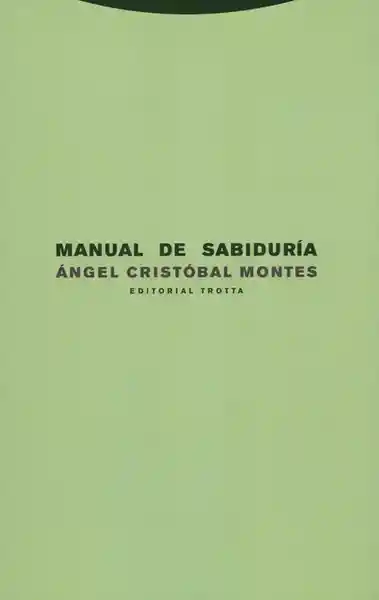 Manual de Sabiduría - Ángel Cristóbal Montes