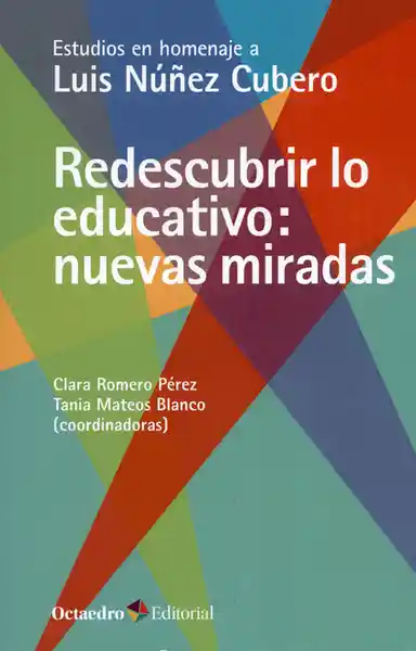 Redescubrir lo Educativo: Nuevas Miradas - Clara Romero Pérez