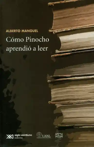 Cómo Pinocho Aprendió a Leer - Alberto Manguel