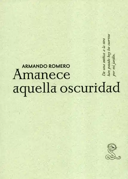 Armando Romero. Amanece Aquella Oscuridad - Armando Romero