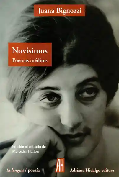 Novísimos. Poemas Inéditos - Juana Bignozzi