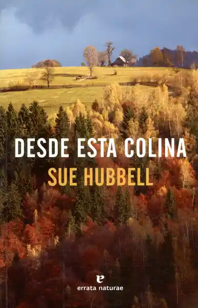 Desde Esta Colina - Sue Hubbell