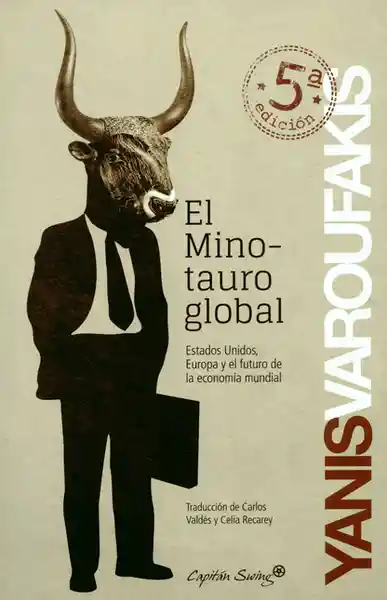 El Minotauro Global - Yanis Varoufakis