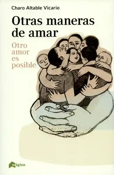 Otras Maneras de Amar. Otro Amor es Posible - Altable Vicario