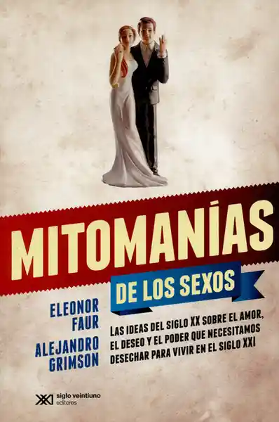 Mitomanías de Los Sexos - Alejandro Grimson